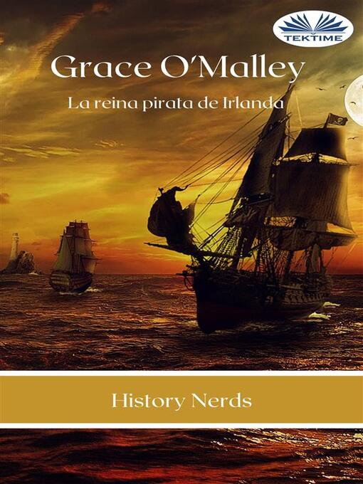 Title details for Grace O'Malley by History Nerds - Available